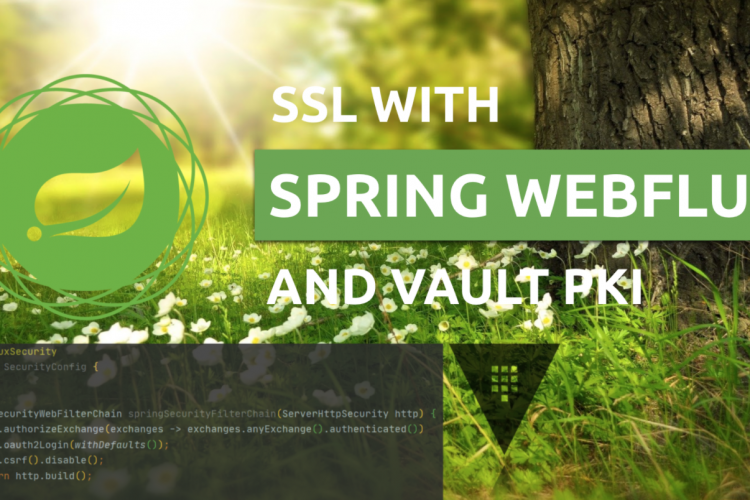 基于Spring WebFlux和Vault PKI的SSL